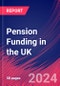 Pension Funding in the UK - Market Research Report (2014-2029) - Product Thumbnail Image