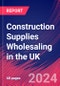 Construction Supplies Wholesaling in the UK - Market Size, Industry Analysis, Trends and Forecasts (2024-2029) - Product Image