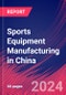 Sports Equipment Manufacturing in China - Industry Market Research Report - Product Thumbnail Image