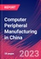 Computer Peripheral Manufacturing in China - Industry Market Research Report - Product Thumbnail Image