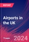 Airports in the UK - Market Size, Industry Analysis, Trends and Forecasts (2024-2029) - Product Thumbnail Image