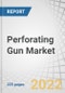 Perforating Gun Market by Gun Type (Through Tubing Hollow Carrier & Exposed, Wireline Conveyed Casing, TCP), Well Type (Horizontal, Vertical), Application (Onshore, Offshore), Pressure, Depth, Type, Orientation, Explosives, Region - Forecast to 2027 - Product Thumbnail Image