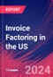 Invoice Factoring in the US - Market Research Report (2014-2029) - Product Thumbnail Image