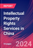 Intellectual Property Rights Services in China - Industry Market Research Report- Product Image