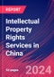 Intellectual Property Rights Services in China - Industry Market Research Report - Product Thumbnail Image