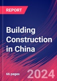 Building Construction in China - Industry Market Research Report- Product Image