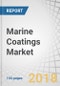 Marine Coatings Market by Resin (Epoxy, Alkyd, Polyurethane), Product Type (Anti-Corrosion Coatings, Antifouling Coatings), Applications (Cargo Ships, Passenger Ships, Boats), and Region - Global Trends & Forecast to 2022 - Product Thumbnail Image