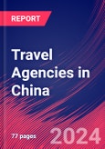 Travel Agencies in China - Industry Market Research Report- Product Image