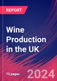 Wine Production in the UK - Industry Market Research Report- Product Image