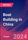 Boat Building in China - Industry Market Research Report- Product Image