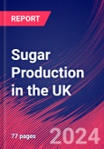 Sugar Production in the UK - Industry Market Research Report- Product Image