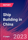 Ship Building in China - Industry Market Research Report- Product Image