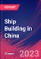 Ship Building in China - Industry Market Research Report - Product Thumbnail Image