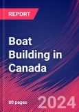 Boat Building in Canada - Industry Market Research Report- Product Image