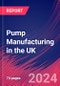 Pump Manufacturing in the UK - Industry Market Research Report - Product Image