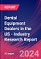 Dental Equipment Dealers in the US - Industry Research Report - Product Thumbnail Image