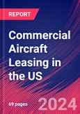 Commercial Aircraft Leasing in the US - Market Research Report (2014-2029)- Product Image