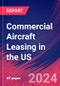 Commercial Aircraft Leasing in the US - Market Research Report (2014-2029) - Product Thumbnail Image