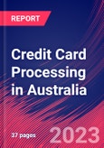 Credit Card Processing in Australia - Industry Market Research Report- Product Image