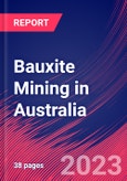 Bauxite Mining in Australia - Industry Market Research Report- Product Image