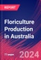 Floriculture Production in Australia - Industry Market Research Report - Product Thumbnail Image