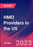 HMO Providers in the US - Industry Market Research Report- Product Image