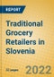 Traditional Grocery Retailers in Slovenia - Product Thumbnail Image