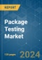 Package Testing - Market Share Analysis, Industry Trends & Statistics, Growth Forecasts (2024 - 2029) - Product Image