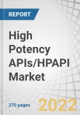 High Potency APIs/HPAPI Market by Type (Innovative, Generic), Type of Synthesis (Synthetic, Biotech, Biosimilars, mAbs, Vaccines), Manufacturers (Captive, Merchant), Application (Oncology, Hormonal Imbalance, Glaucoma), and Region - Forecast to 2027- Product Image