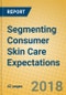 Segmenting Consumer Skin Care Expectations - Product Thumbnail Image