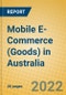 Mobile E-Commerce (Goods) in Australia - Product Thumbnail Image