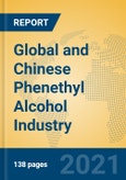 Global and Chinese Phenethyl Alcohol Industry, 2021 Market Research Report- Product Image