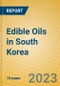 Edible Oils in South Korea - Product Thumbnail Image