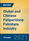 Global and Chinese Paliperidone Palmitate Industry, 2021 Market Research Report- Product Image