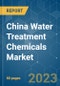 China Water Treatment Chemicals Market - Growth, Trends, COVID-19 Impact, and Forecasts (2023 - 2028) - Product Thumbnail Image