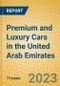 Premium and Luxury Cars in the United Arab Emirates - Product Image