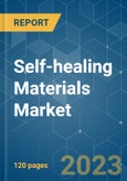 Self-healing Materials Market - Growth, Trends, COVID-19 Impact, and Forecasts (2023 - 2028)- Product Image