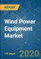 Wind Power Equipment Market - Growth, Trends and Forecast (2020 - 2025) - Product Thumbnail Image