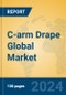 C-arm Drape Global Market Insights 2024, Analysis and Forecast to 2029, by Manufacturers, Regions, Technology, Application, Product Type - Product Thumbnail Image