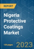 Nigeria Protective Coatings Market - Growth, Trends, COVID-19 Impact, and Forecasts (2023-2028)- Product Image