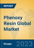 Phenoxy Resin Global Market Insights 2023, Analysis and Forecast to 2028, by Manufacturers, Regions, Technology, Application, Product Type- Product Image