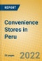 Convenience Stores in Peru - Product Thumbnail Image