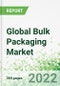 Global Bulk Packaging Market 2022-2026 - Product Thumbnail Image