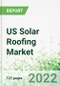 US Solar Roofing Market 2022-2030 - Product Thumbnail Image