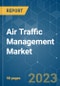 Air Traffic Management Market - Growth, Trends, and Forecasts (2023-2028) - Product Thumbnail Image