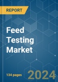 Feed Testing - Market Share Analysis, Industry Trends & Statistics, Growth Forecasts 2019 - 2029- Product Image