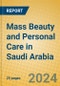 Mass Beauty and Personal Care in Saudi Arabia - Product Thumbnail Image