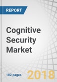 Cognitive Security Market by Component, Application (Threat Intelligence, Anomaly Detection & Risk Mitigation, Automated Compliance Management), Security Type, Deployment, Enterprise Size, Vertical, & Region- Global Forecast to 2023- Product Image