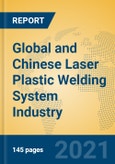 Global and Chinese Laser Plastic Welding System Industry, 2021 Market Research Report- Product Image