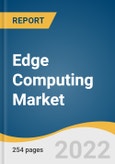 Edge Computing Market Size, Share & Trends Analysis Report by Component (Hardware, Software, Services, Edge-managed Platforms), by Application, by Industry Vertical, by Region, and Segment Forecasts, 2022-2030- Product Image